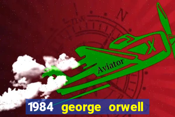 1984 george orwell pdf companhia das letras